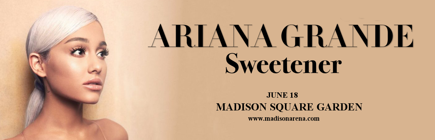 Ariana Grande at Madison Square Garden tickets Ariana Grande at Madison Square Garden