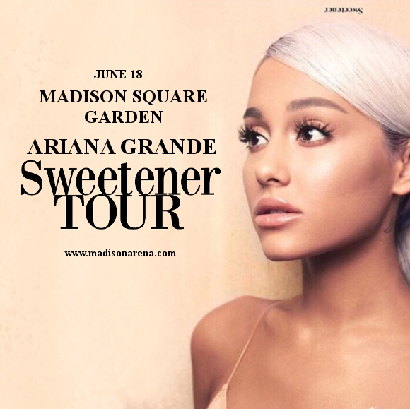 Ariana Grande at Madison Square Garden
