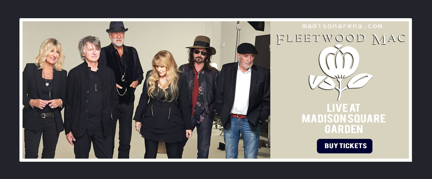 Fleetwood Mac at Madison Square Garden tickets Fleetwood Mac at Madison Square Garden