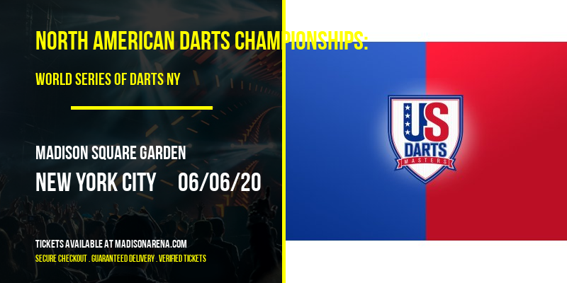 North American Darts Championships: World Series of Darts NY at Madison Square Garden tickets North American Darts Championships: World Series of Darts NY at Madison Square Garden