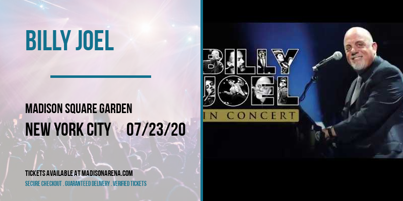 Billy Joel at Madison Square Garden tickets Billy Joel at Madison Square Garden