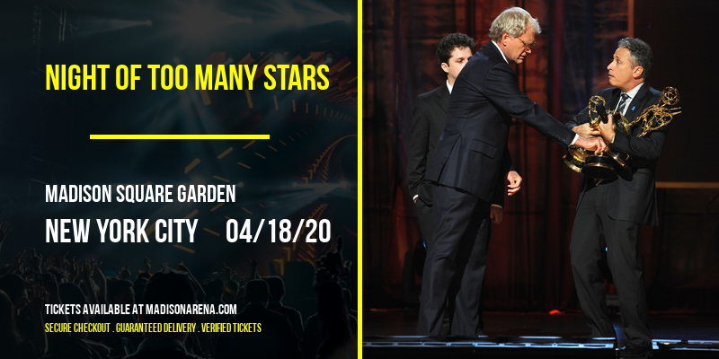 Night Of Too Many Stars [CANCELLED] at Madison Square Garden