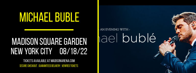 Michael Buble at Madison Square Garden tickets Michael Buble at Madison Square Garden