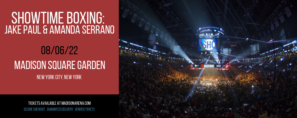Showtime Boxing: Jake Paul & Amanda Serrano [CANCELLED] at Madison Square Garden