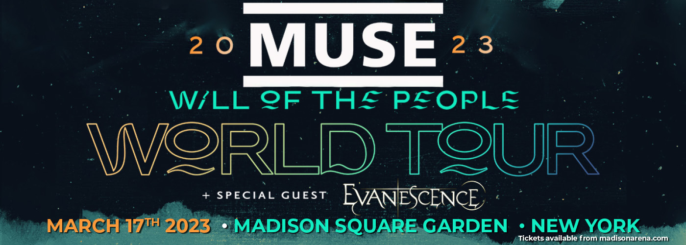 Muse: Will of the People World Tour with Evanescence at Madison Square Garden tickets Muse: Will of the People World Tour with Evanescence at Madison Square Garden