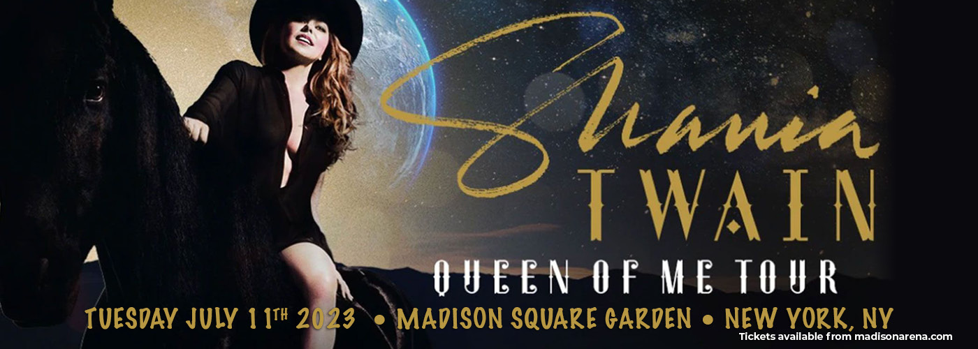 Shania Twain: Queen Of Me Tour at Madison Square Garden tickets Shania Twain: Queen Of Me Tour at Madison Square Garden
