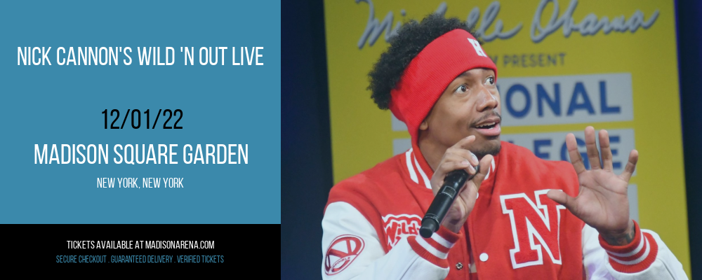 Nick Cannon's Wild 'N Out Live at Madison Square Garden tickets Nick Cannon's Wild 'N Out Live at Madison Square Garden