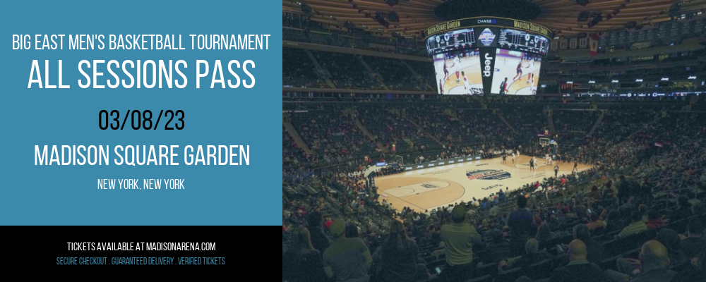 Big East Men's Basketball Tournament - All Sessions Pass at Madison Square Garden tickets Big East Men's Basketball Tournament - All Sessions Pass at Madison Square Garden