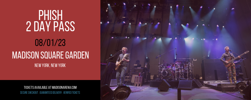 Phish - 2 Day Pass at Madison Square Garden tickets Phish - 2 Day Pass at Madison Square Garden