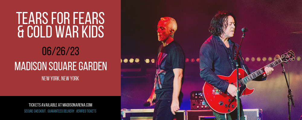 Tears For Fears & Cold War Kids at Madison Square Garden