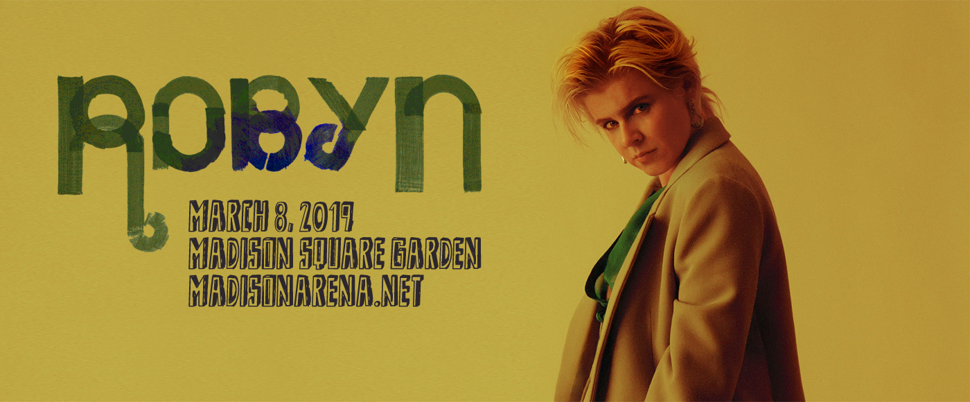 Robyn at Madison Square Garden tickets Robyn at Madison Square Garden