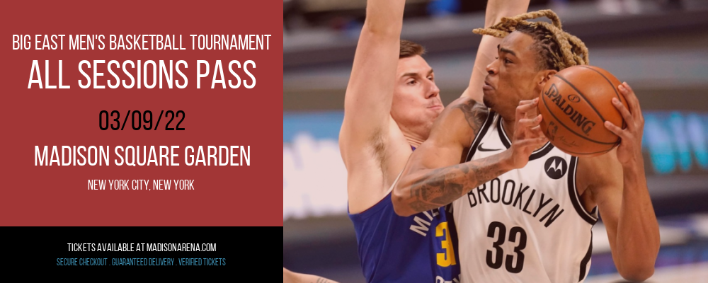 Big East Men's Basketball Tournament - All Sessions Pass at Madison Square Garden tickets Big East Men's Basketball Tournament - All Sessions Pass at Madison Square Garden