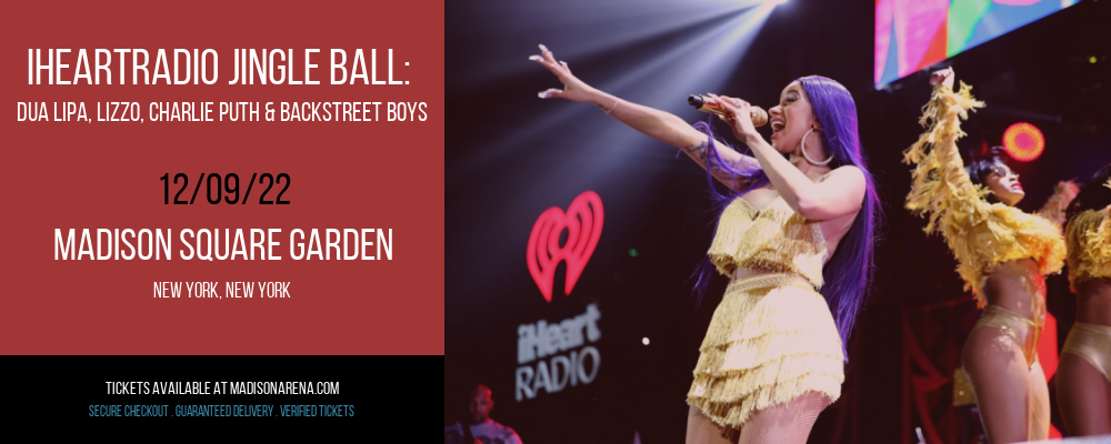 iHeartRadio Jingle Ball: Dua Lipa, Lizzo, Charlie Puth & Backstreet Boys at Madison Square Garden tickets iHeartRadio Jingle Ball: Dua Lipa, Lizzo, Charlie Puth & Backstreet Boys at Madison Square Garden