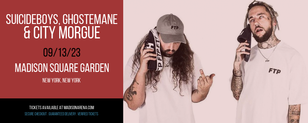 Suicideboys, Ghostemane & City Morgue at Madison Square Garden tickets Suicideboys, Ghostemane & City Morgue at Madison Square Garden