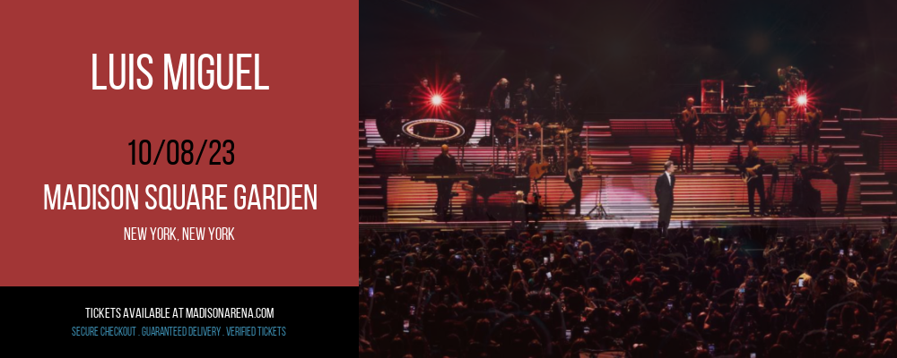 Luis Miguel at Madison Square Garden