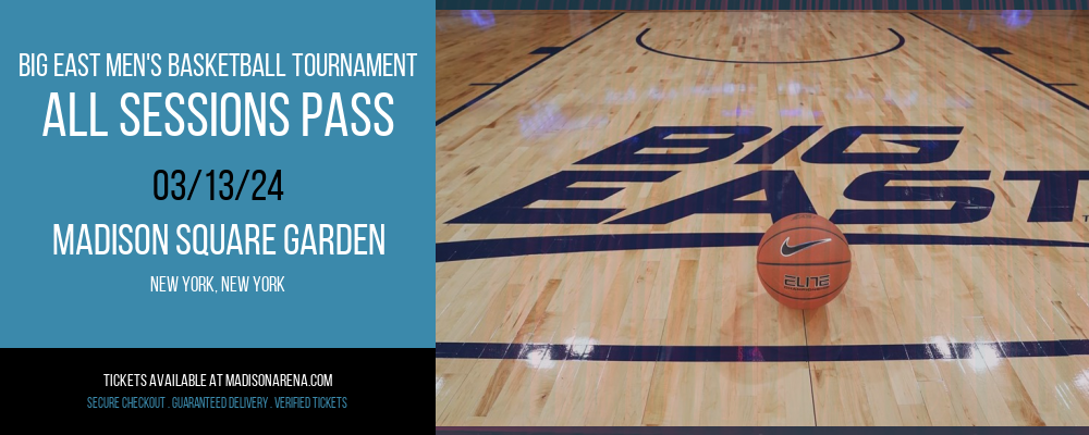 Big East Men's Basketball Tournament - All Sessions Pass at Madison Square Garden