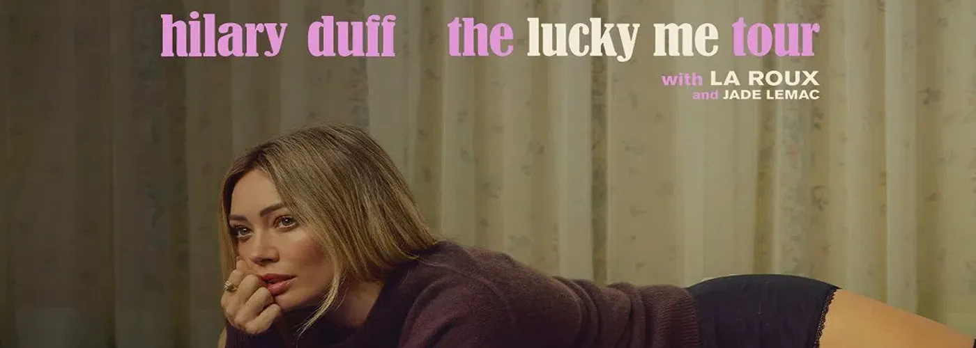 Hilary Duff, La Roux & Jade LeMac